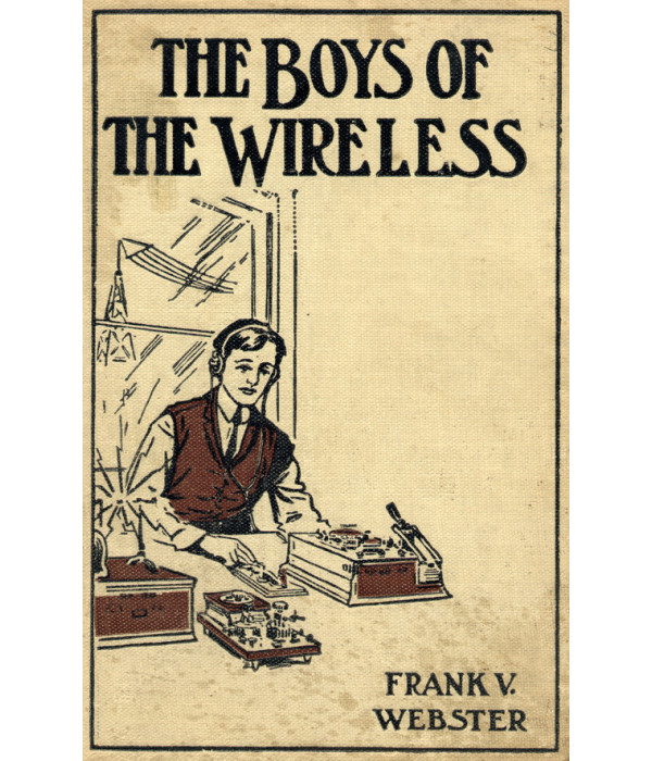 The Boys of the Wireless; Or, A Stirring Rescue from the Deep