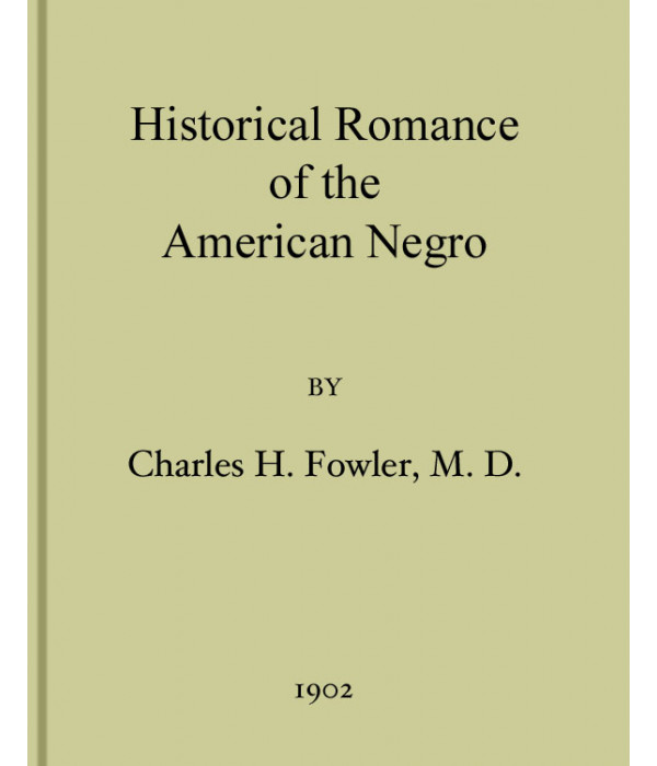 Historical Romance of the American Negro