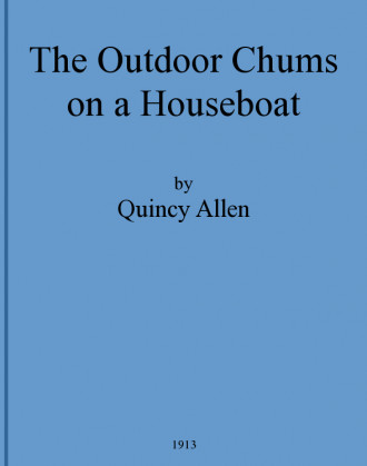 The Outdoor Chums on a Houseboat; Or, The Rivals of the Mississippi