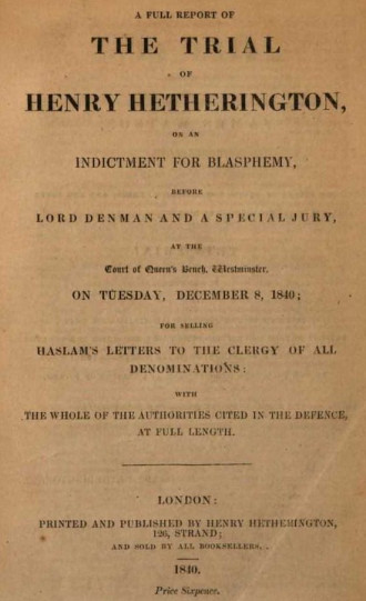 The Trial of Henry Hetherington, on an Indictment for Blasphemy