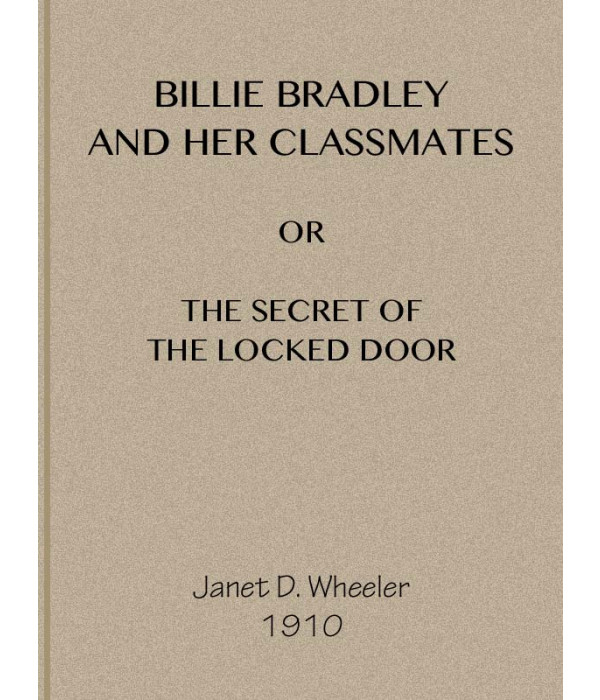 Billie Bradley and Her Classmates; Or, The Secret of the Locked Tower