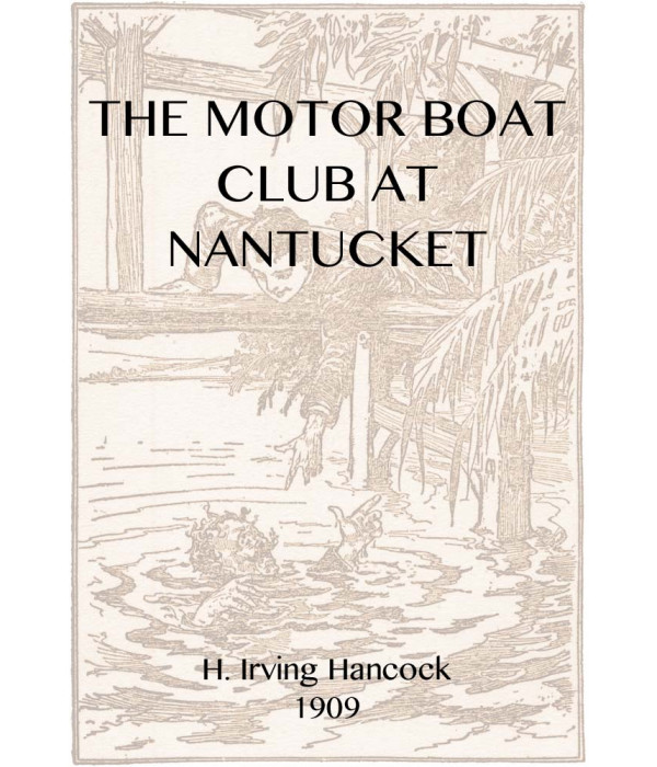 The Motor Boat Club at Nantucket; or, The Mystery of the Dunstan Heir