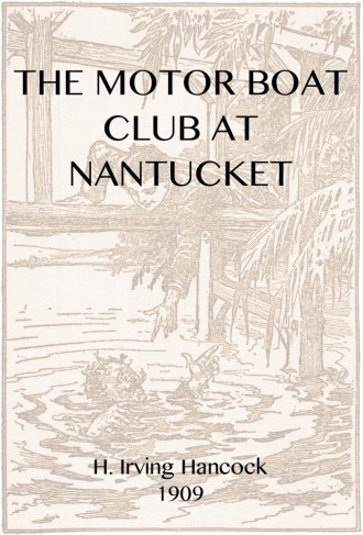 The Motor Boat Club at Nantucket; or, The Mystery of the Dunstan Heir