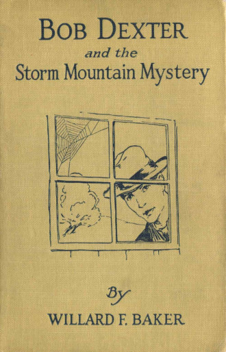 Bob Dexter and the Storm Mountain Mystery; or, The Secret of the Log Cabin