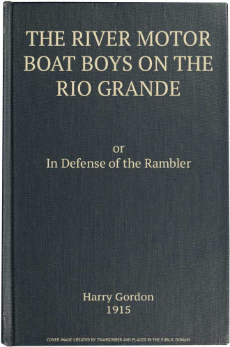 The River Motor Boat Boys on the Rio Grande: In Defense of the Rambler